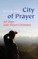 9780814630952-0814630952-City of Prayer: Forty Days with Desert Christians