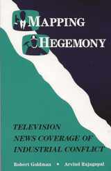 9780893918194-0893918199-Mapping Hegemony: Television News and Industrial Conflict