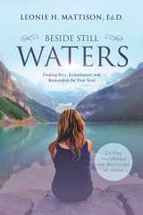 9781733296625-173329662X-BESIDE STILL WATERS: Finding Rest, Refreshment, and Restoration for Your Soul: A 21-Day Devotional for Survivors of Abuse