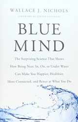 9780316371483-0316371483-Blue Mind: The Surprising Science That Shows How Being Near, In, On, or Under Water Can Make You Happier, Healthier, More Connected, and Better at What You Do