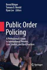 9783031438554-3031438558-Public Order Policing: A Professional's Guide to International Theories, Case Studies, and Best Practices