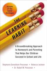 9780399167119-0399167110-The Learning Habit: A Groundbreaking Approach to Homework and Parenting that Helps Our Children Succeed in School and Life