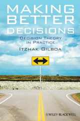 9781444336511-1444336517-Making Better Decisions: Decision Theory in Practice