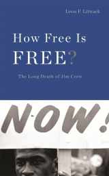 9780674031524-0674031520-How Free Is Free?: The Long Death of Jim Crow (The Nathan I. Huggins Lectures)