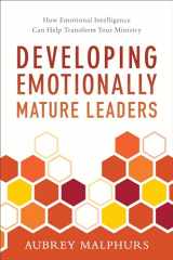 9780801019449-0801019443-Developing Emotionally Mature Leaders: How Emotional Intelligence Can Help Transform Your Ministry