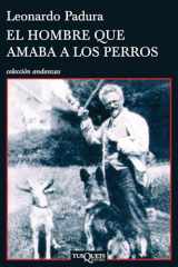 9786074212419-6074212414-El hombre que amaba a los perros / The Man Who Loved Dogs (Coleccion Andanzas) (Spanish Edition)