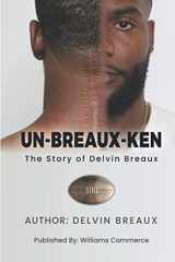 9780578808796-057880879X-Unbreauxken: The Story Of Delvin Breaux