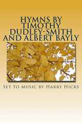 9781503393622-1503393623-Hymns by Timothy Dudley-Smith and Albert Bayly: Set to music by Harry Hicks