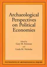 9780874807776-0874807778-Archaeological Perspectives on Political Economies (Foundations of Archaeological Inquiry)