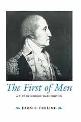 9780870496288-087049628X-The First of Men: A Life of George Washington