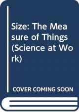 9780531102633-0531102637-Size: The Measure of Things (Science at Work)