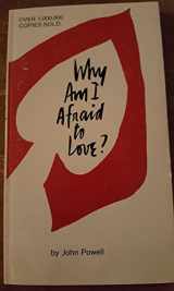 9780913592038-091359203X-Why Am I Afraid to Love?