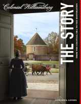 9780879352981-0879352981-Colonial Williamsburg: The Story: From the Colonial Era to the Restoration
