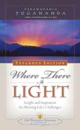9780876127209-0876127200-Where There is Light - New Expanded Edition (Self-Realization Fellowship)