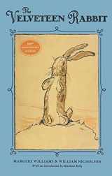 9781635822458-1635822459-The Velveteen Rabbit: 100th Anniversary Edition