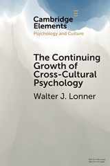 9781108461726-1108461727-The Continuing Growth of Cross-Cultural Psychology: A First-Person Annotated Chronology (Elements in Psychology and Culture)