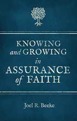 9781781913000-1781913005-Knowing And Growing in Assurance of Faith
