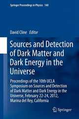 9789400772403-9400772408-Sources and Detection of Dark Matter and Dark Energy in the Universe: Proceedings of the 10th UCLA Symposium on Sources and Detection of Dark Matter ... (Springer Proceedings in Physics, 148)