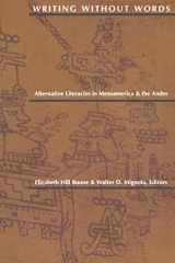 9780822313885-082231388X-Writing Without Words: Alternative Literacies in Mesoamerica and the Andes