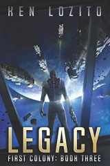 9781945223167-1945223162-Legacy (First Colony)