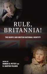 9781438471112-1438471114-Rule, Britannia!: The Biopic and British National Identity (Suny Series, Horizons of Cinema)