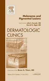 9781455738533-1455738530-Melanoma and Pigmented Lesions, An Issue of Dermatologic Clinics (Volume 30-3) (The Clinics: Dermatology, Volume 30-3)