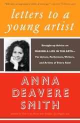 9781400032389-1400032385-Letters to a Young Artist: Straight-up Advice on Making a Life in the Arts-For Actors, Performers, Writers, and Artists of Every Kind