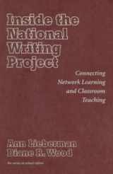 9780807743027-080774302X-Inside the National Writing Project: Connecting Network Learning and Classroom Teaching (the series on school reform)