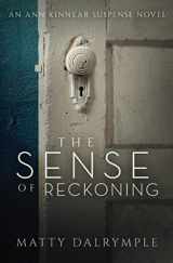 9780986267512-0986267511-The Sense of Reckoning (The Ann Kinnear Suspense Novels) (Volume 2)