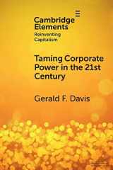 9781009095426-1009095420-Taming Corporate Power in the 21st Century (Elements in Reinventing Capitalism)