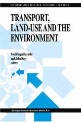 9781441947505-1441947507-Transport, Land-Use and the Environment (Transportation Research, Economics and Policy)