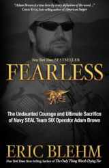 9780307730701-0307730700-Fearless: The Undaunted Courage and Ultimate Sacrifice of Navy SEAL Team SIX Operator Adam Brown