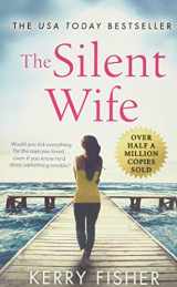 9781538718100-1538718103-The Silent Wife: A gripping, emotional page-turner with a twist that will take your breath away