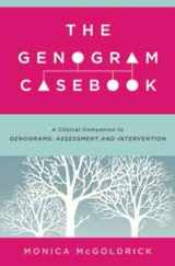 9780393709070-0393709078-The Genogram Casebook: A Clinical Companion to Genograms: Assessment and Intervention