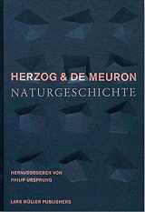 9783037780503-3037780509-Herzog & de Meuron: Naturgeschichte (German Edition)