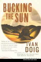 9780684831497-068483149X-BUCKING THE SUN : A Novel