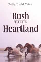9781666702774-1666702773-Rush to the Heartland