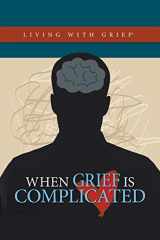 9781893349216-1893349217-When Grief is Complicated