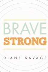 9781490503837-1490503838-Brave Strong