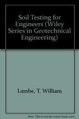 9780471511830-0471511838-Soil Testing for Engineers (Wiley Series in Geotechnical Engineering)
