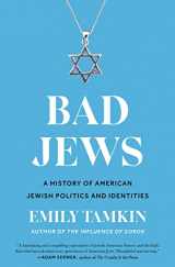 9780063074019-006307401X-Bad Jews: A History of American Jewish Politics and Identities