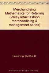 9780471868958-0471868957-Merchandising mathematics for retailing (The Wiley retail fashion merchandising and management series)