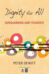9781452205908-1452205906-Dignity for All: Safeguarding LGBT Students