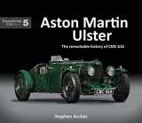 9781907085321-1907085327-Aston Martin Ulster: The Remarkable History of CMC 614 (Exceptional Cars, 5) (Exceptional Cars Series)