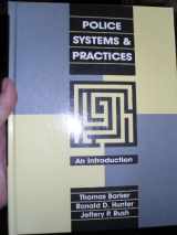 9780136828655-0136828655-Police Systems and Practices: An Introduction