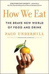 9781982127091-1982127090-How We Eat: The Brave New World of Food and Drink