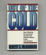 9780671689834-0671689835-Out of the Cold: New Thinking for American Foreign and Defense Policy in the 21st Century