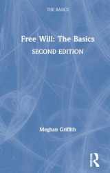 9781138366886-1138366889-Free Will: The Basics: The Basics