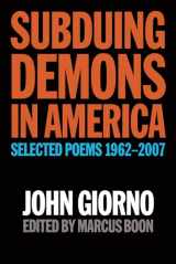 9781593762049-1593762046-Subduing Demons in America: Selected Poems 1962-2007