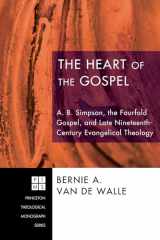 9781498251471-1498251471-The Heart of the Gospel (Princeton Theological Monograph)